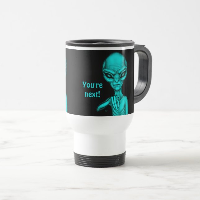 Mug De Voyage Mauvais Alien, Tu es le prochain ! (Devant droit)