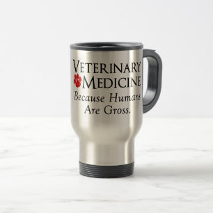 Mug De Voyage Médecine vétérinaire…. Puisque les humains so