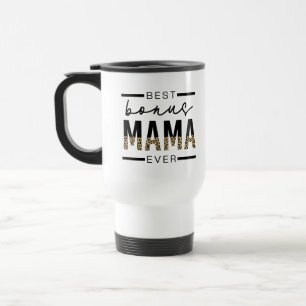 Mug De Voyage Meilleurs cadeaux Bonus Mama Ever pour Stepmaman