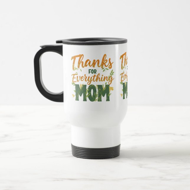Mug De Voyage Merci pour tout, Maman - 15 oz Voyage / Commuter (Gauche)