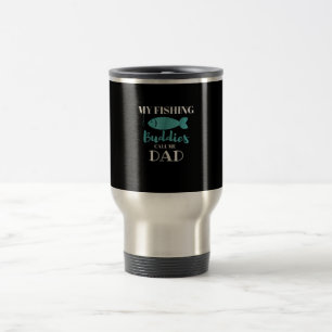 Mug De Voyage Mes copains de pêche m'appellent papa, un cadeau 