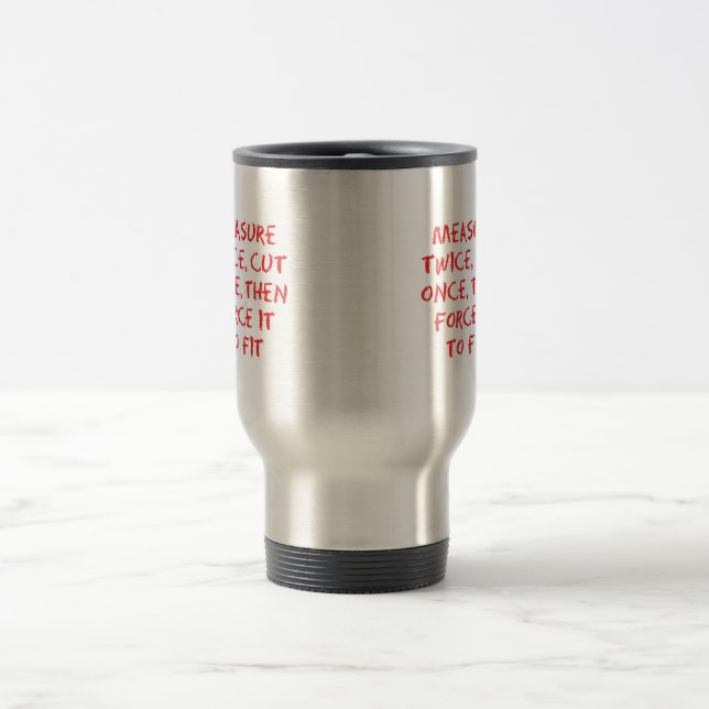 Mug De Voyage Mesurer, couper et forcer l'ajustement (Centre)