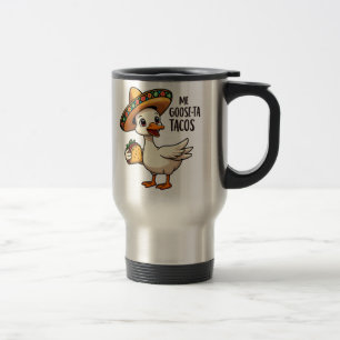 Mug De Voyage Mi Goose ta tacos Drôle Mexicain Taco Amateurs