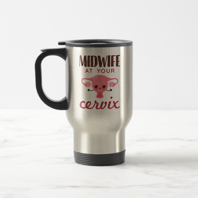 Mug De Voyage Midwoman à votre Cervix Midwives Midwifery (Gauche)