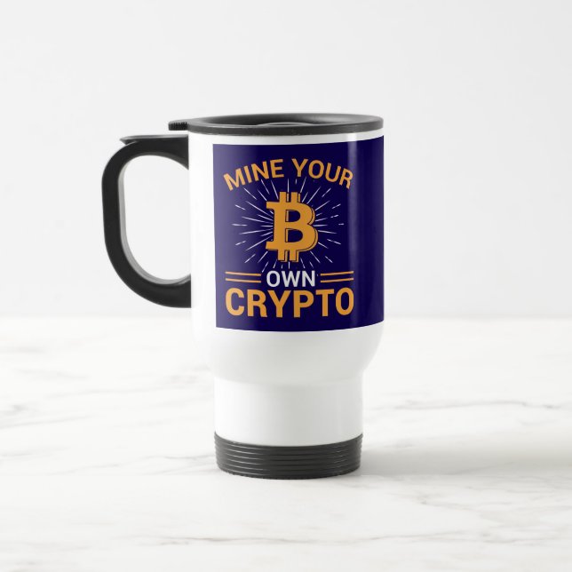 Mug De Voyage Mine Your Own Crypto Bitcoin Mining, BTC  (Gauche)