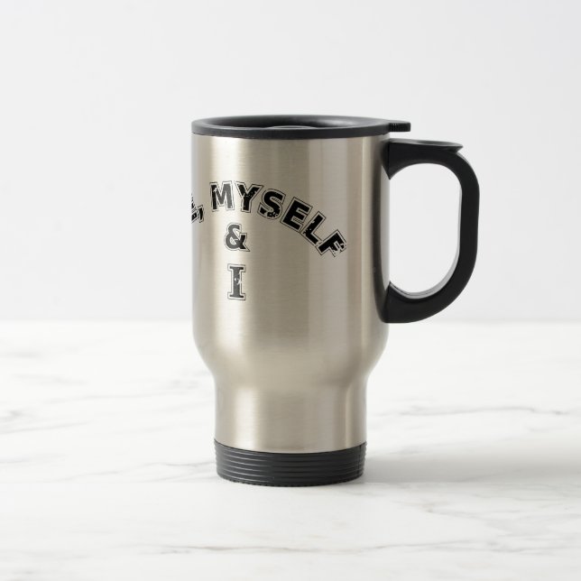 Mug De Voyage Moi-Même Et Je Typographie (Droit)