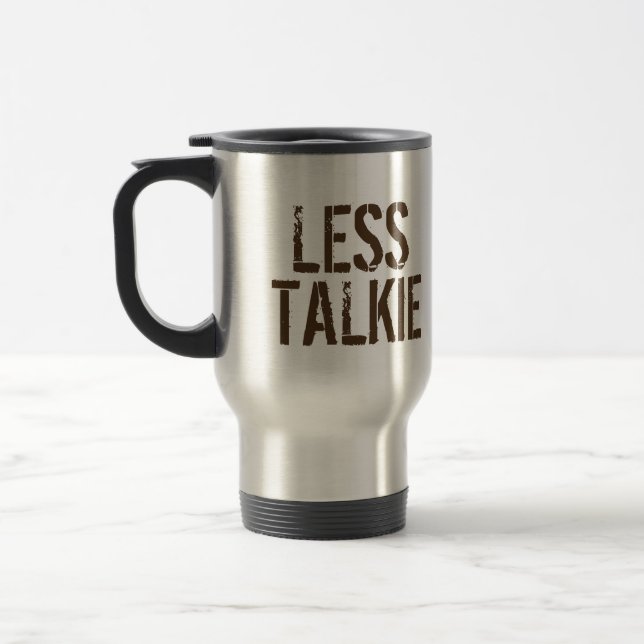 Mug De Voyage Moins de parlotte Plus d'humour de café Café (Gauche)