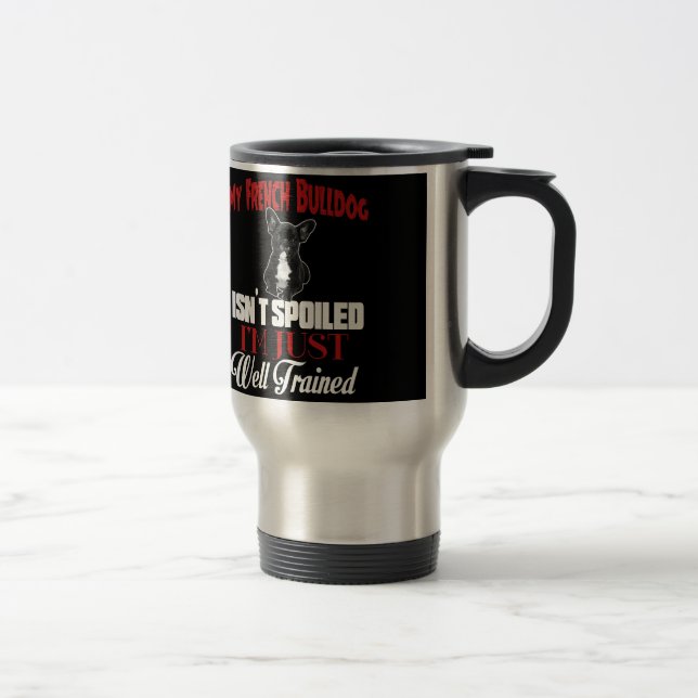 Mug De Voyage Mon Bouledogue Français n'est pas gâté (Droit)