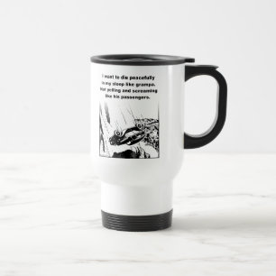Mug De Voyage Mourir Tranquillement Dans Mon Sommeil Drôle Humou