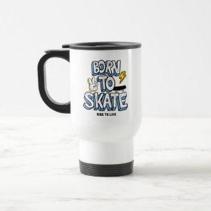 Mug De Voyage Né à Skate Ride pour vivre