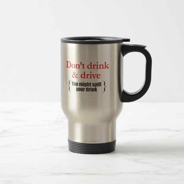 Mug De Voyage Ne buvez pas et ne conduisez pas (Droit)