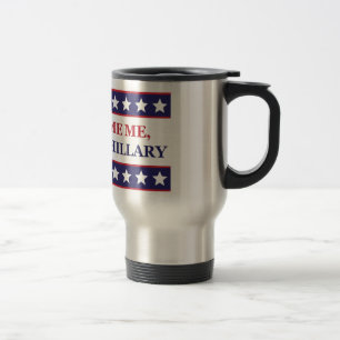 Mug De Voyage Ne me blâmez pas que j'ai voté pour Hillary