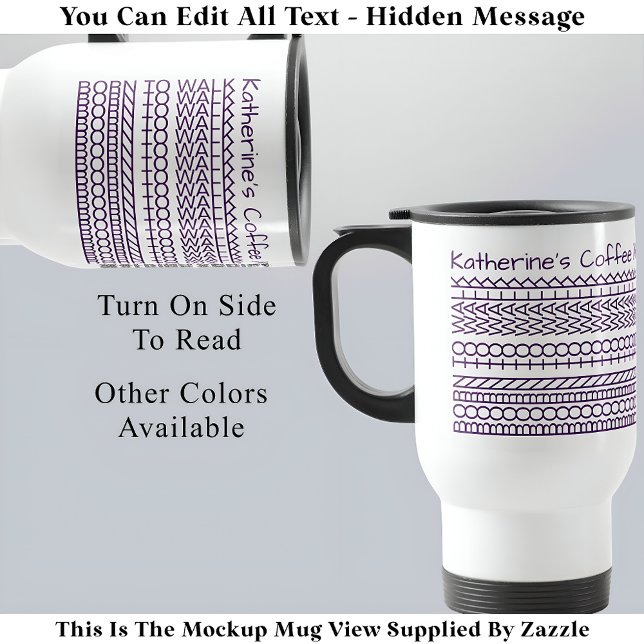 Mug De Voyage Né pour marcher & Message caché 143PW Marche (Créateur téléchargé)