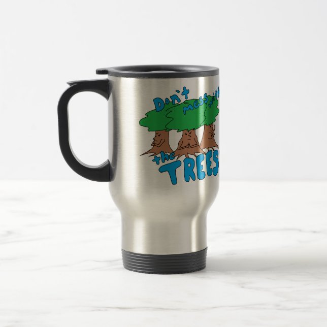 Mug De Voyage Ne salissez pas avec les ARBRES ! (Gauche)