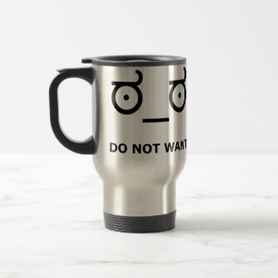Mug De Voyage Ne voulez pas la désapprobation
