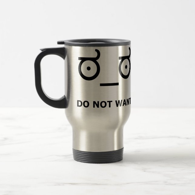 Mug De Voyage Ne voulez pas la désapprobation (Gauche)
