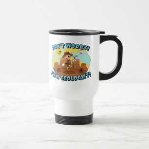 Mug De Voyage Ne vous inquiétez pas ! Je suis géologue !