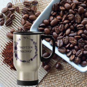 Mug De Voyage « N'êtes-vous pas précieux » dicton du Sud 
