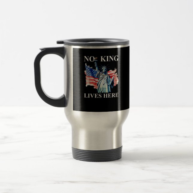 Mug De Voyage No King Lives in America Freedom Flag Patriotic (Gauche)