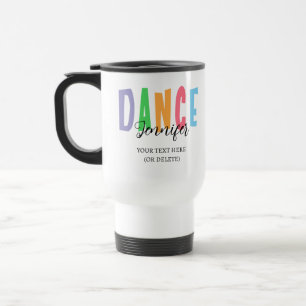 Mug De Voyage Nom de la danseuse personnalisée - Style de danse