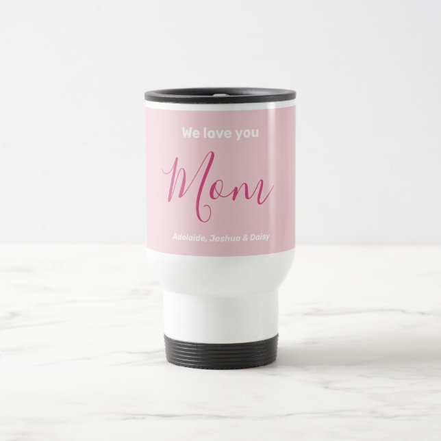 Mug De Voyage Nous t'aimons Maman Pink Minimalist (Centre)