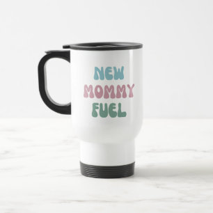 Mug De Voyage Nouveau Carburant pour maman - Cadeau pour maman -