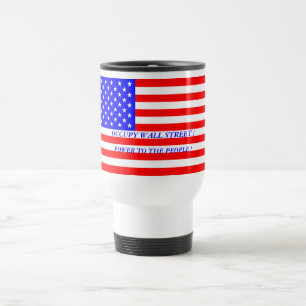 MUG DE VOYAGE OCCUPER LE POUVOIR DE RUE DE MUR AU PEUPLE !
