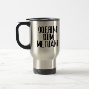Mug De Voyage Oderint Dum Metuant - Phrase Latin