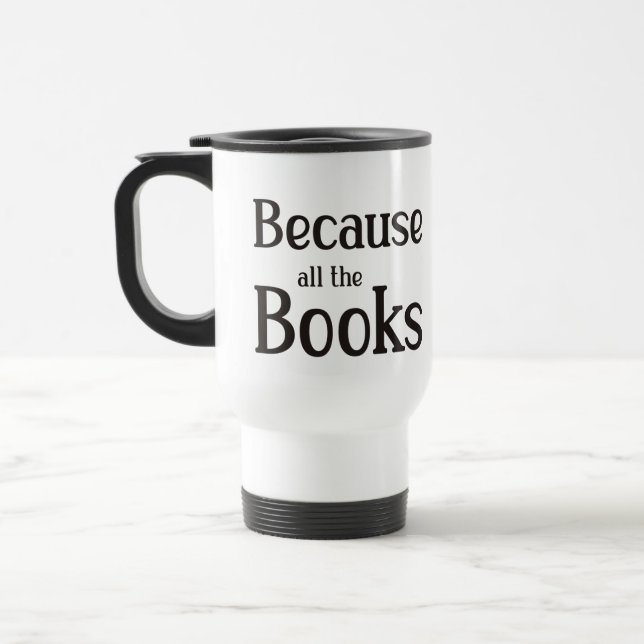 Mug De Voyage Parce Que Tous Les Livres (Gauche)