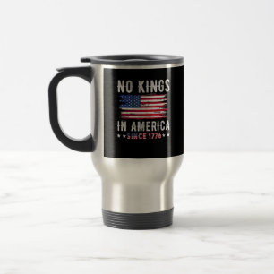 Mug De Voyage Pas de rois en Amérique Vintage Patriotique Indépe