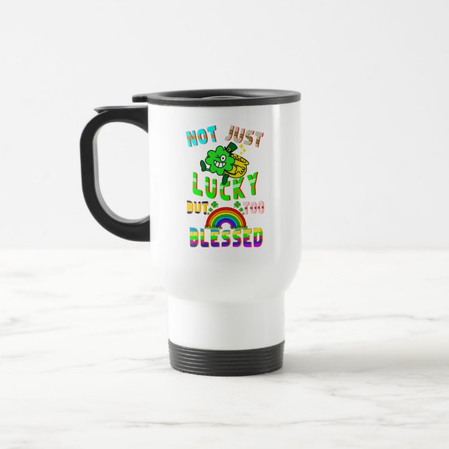 Mug De Voyage Pas Seulement Lucky, Mais Trop Béni (Gauche)