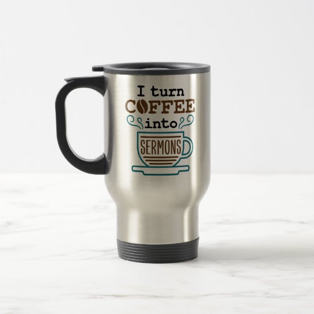 Mug De Voyage Pastor Pracher Je Transforme Le Café En Sermons (Gauche)