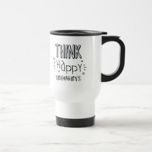 MUG DE VOYAGE PENSEZ À DES PENSÉES HEUREUSES