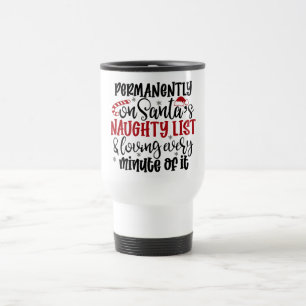 Mug De Voyage Permanente sur Père Noël Naught liste et Lover