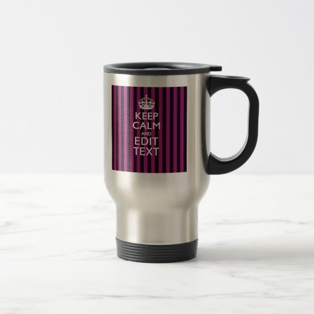Mug De Voyage Personalisé KEEP CALM Votre Texte Fuchsia Stripes (Droit)