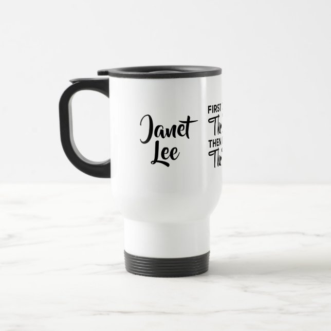 Mug De Voyage Personnalisé d'abord je fais le café (Gauche)