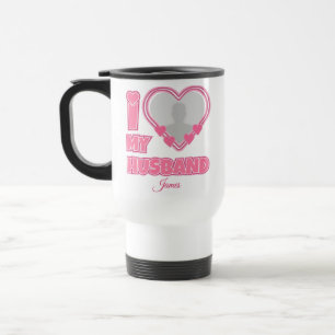 Mug De Voyage Personnalisé I Love My Husband - Ajouter Photo & N