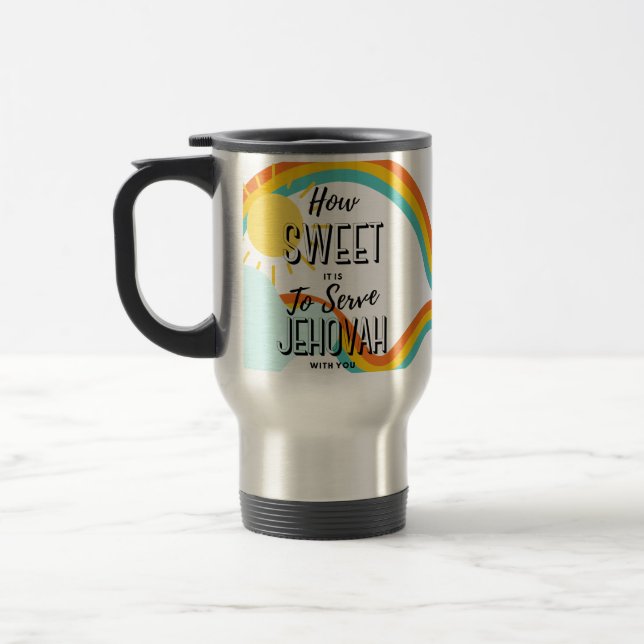 Mug De Voyage Personnaliser Comment est-il doux de servir l'Éter (Gauche)