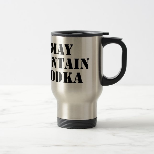 Mug De Voyage Peut contenir de la vodka (Droit)