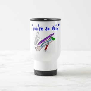Mug De Voyage Phlebotomiste "Vous êtes si vein" Dons Drôle