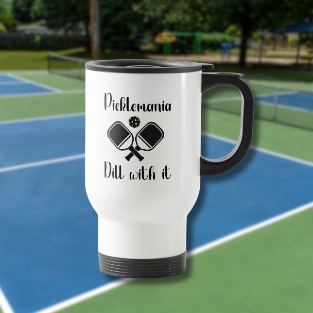 Mug De Voyage Pickleball Picklemania Dill Avec Il drôle de pique (Créateur téléchargé)
