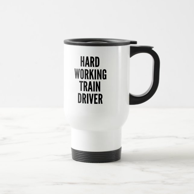 Mug De Voyage Pilote de train de travail dur (Droite)