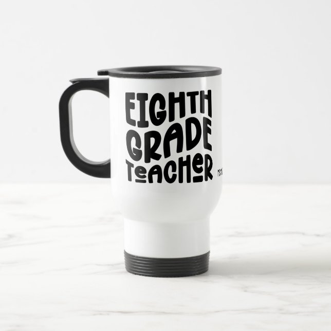 Mug De Voyage Professeur de huitième année Texte Noir  (Gauche)