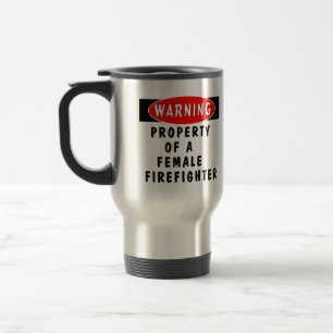Mug De Voyage Propriété d'un sapeur-pompier féminin