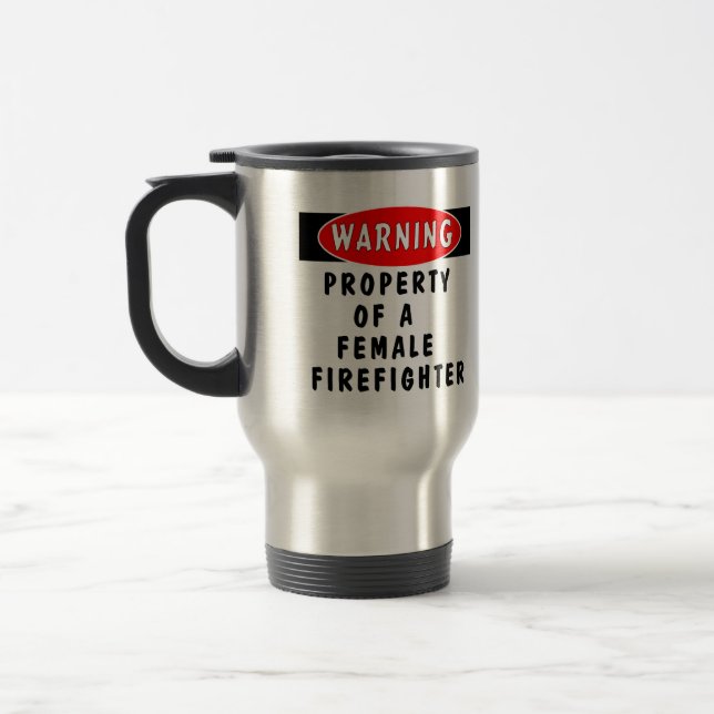 Mug De Voyage Propriété d'un sapeur-pompier féminin (Gauche)