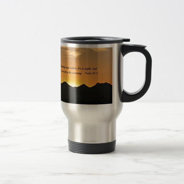 Mug De Voyage Psaume 30:5 Les pleurs peuvent durer une nuit... (Droit)