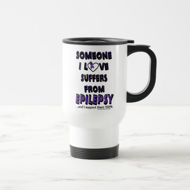 Mug De Voyage Quelqu'Un Que J'Aime...Épilepsie (Droite)