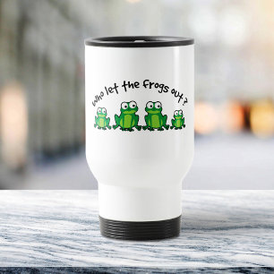 Mug De Voyage Qui a laissé les grenouilles sortir?