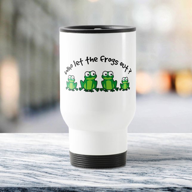 Mug De Voyage Qui a laissé les grenouilles sortir? (Créateur téléchargé)