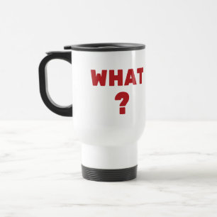 Mug De Voyage Quoi ?